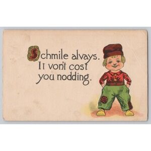 Comical "Schmile Alvays It Vont Cost You Nodding" 1914 POSTCARD‎